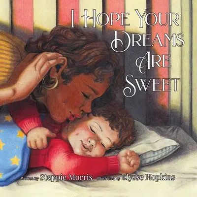 Espero que tus sueños sean dulces - I Hope Your Dreams Are Sweet