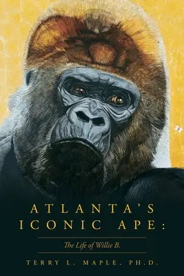 El simio icónico de Atlanta: La vida de Willie B. - Atlanta's Iconic Ape: The Life of Willie B.