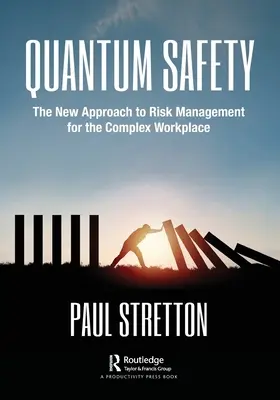 Seguridad Cuántica: El nuevo enfoque de la gestión de riesgos en lugares de trabajo complejos - Quantum Safety: The New Approach to Risk Management for the Complex Workplace