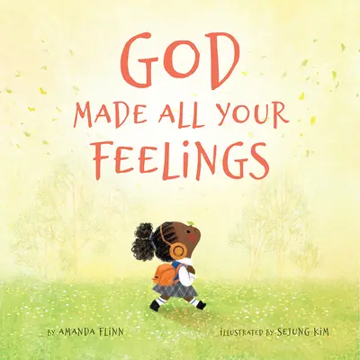 Dios creó todos tus sentimientos - God Made All Your Feelings