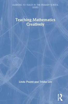 Enseñar matemáticas de forma creativa - Teaching Mathematics Creatively