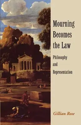 El luto se convierte en ley: Filosofía y representación - Mourning Becomes the Law: Philosophy and Representation