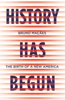 La historia ha comenzado - El nacimiento de una nueva América - History Has Begun - The Birth of a New America