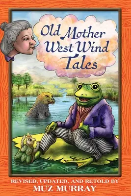 Cuentos de la Vieja Madre Viento del Oeste - Old Mother West Wind Tales