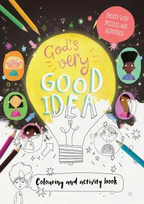 La muy buena idea de Dios - Libro de actividades y para colorear: Repleto de acertijos y actividades - God's Very Good Idea - Coloring and Activity Book: Packed with Puzzles and Activities