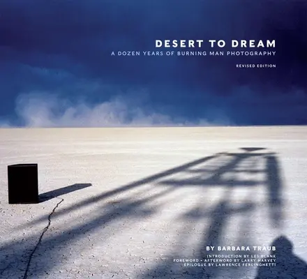 Desierto para soñar: Una docena de años de fotografía del Burning Man - Desert to Dream: A Dozen Years of Burning Man Photography