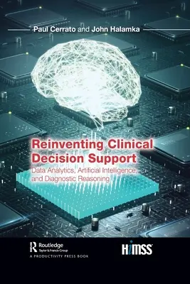 Reinventar el apoyo a la toma de decisiones clínicas: Análisis de datos, inteligencia artificial y razonamiento diagnóstico - Reinventing Clinical Decision Support: Data Analytics, Artificial Intelligence, and Diagnostic Reasoning