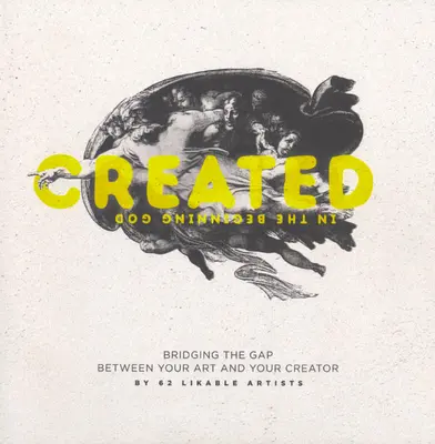 Creado: Tendiendo puentes entre el arte y su creador - Created: Bridging the Gap Between Art and Your Creator