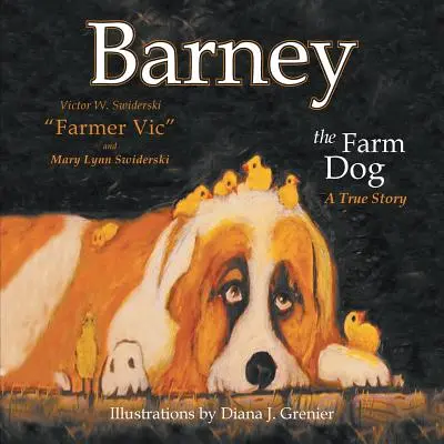 Barney, el perro de la granja: Una historia real - Barney the Farm Dog: A True Story