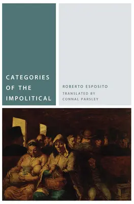 Categorías de lo impolítico - Categories of the Impolitical