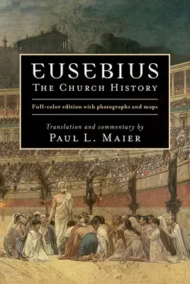 Eusebio: La Historia de la Iglesia - Eusebius: The Church History