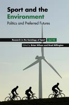 Deporte y medio ambiente: Política y futuros preferidos - Sport and the Environment: Politics and Preferred Futures