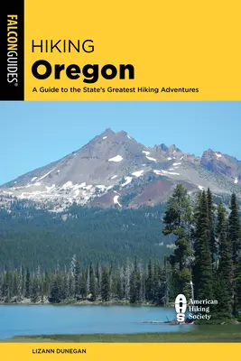 Senderismo en Oregón: Guía de las mejores aventuras de senderismo del estado - Hiking Oregon: A Guide to the State's Greatest Hiking Adventures