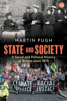 Estado y sociedad: Historia social y política de Gran Bretaña desde 1870 - State and Society: A Social and Political History of Britain Since 1870