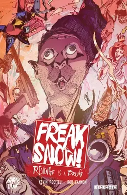 Freak Snow Vol. 1: La venganza es una droga - Freak Snow Vol. 1: Revenge Is a Drug