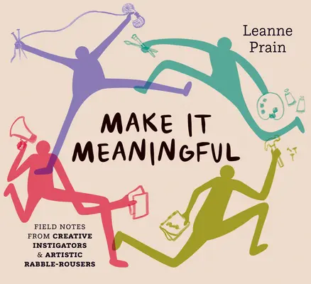 Manual del instigador creativo: Una guía de bricolaje para lograr el cambio social a través del arte - The Creative Instigator's Handbook: A DIY Guide to Making Social Change Through Art