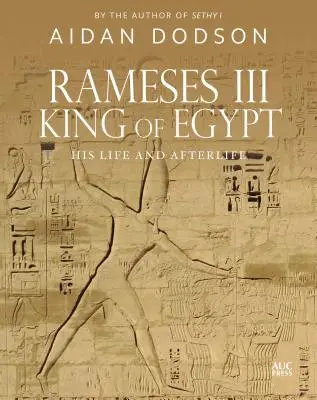 Ramsés III, rey de Egipto: Vida y posguerra - Rameses III, King of Egypt: His Life and Afterlife