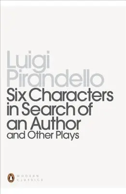 Seis personajes en busca de autor y otras obras de teatro - Six Characters in Search of an Author and Other Plays