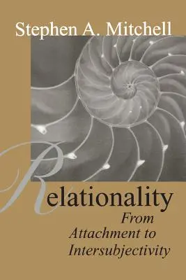 Relationality: Del apego a la intersubjetividad - Relationality: From Attachment to Intersubjectivity