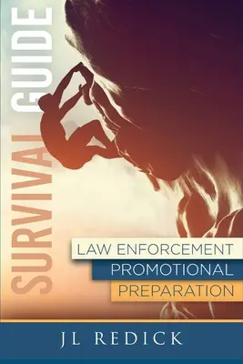 Guía de supervivencia para la preparación de promociones de las fuerzas de seguridad - Survival Guide to Law Enforcement Promotional Preparation