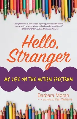 Hola, extraño: Mi vida en el espectro autista - Hello, Stranger: My Life on the Autism Spectrum