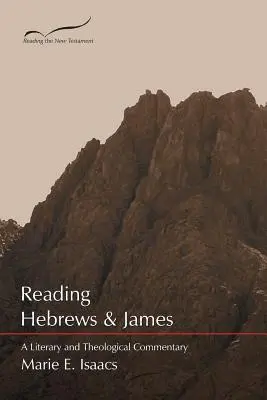 Lectura de Hebreos y Santiago: Comentario literario y teológico - Reading Hebrews & James: A Literary and Theological Commentary