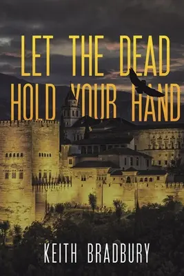 Deja que los muertos te lleven de la mano - Let the Dead Hold Your Hand