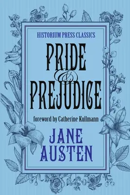 Orgullo y prejuicio (Historium Press Classics) - Pride and Prejudice (Historium Press Classics)