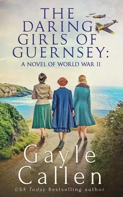 Las audaces chicas de Guernsey - The Daring Girls of Guernsey