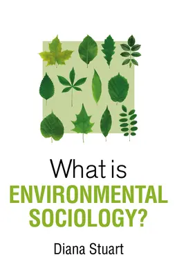 ¿Qué es la sociología medioambiental? - What Is Environmental Sociology?
