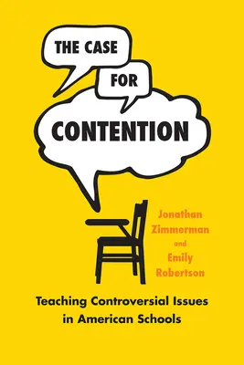 The Case for Contention: La enseñanza de temas controvertidos en las escuelas estadounidenses - The Case for Contention: Teaching Controversial Issues in American Schools