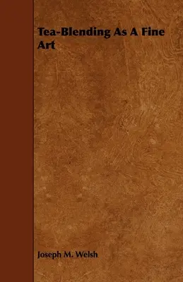 La mezcla de té como arte - Tea-Blending as a Fine Art