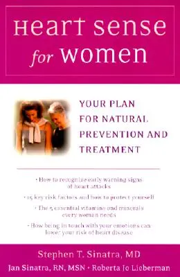 Heart Sense for Women: Su plan para la prevención y el tratamiento naturales - Heart Sense for Women: Your Plan for Natural Prevention and Treatment