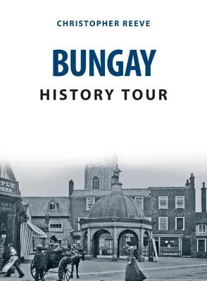 Recorrido por la historia de Bungay - Bungay History Tour