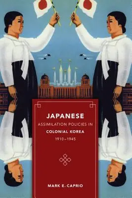 Políticas japonesas de asimilación en la Corea colonial, 1910-1945 - Japanese Assimilation Policies in Colonial Korea, 1910-1945