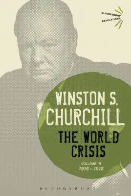 La crisis mundial, volumen 3: 1916-1918 - The World Crisis, Volume 3: 1916-1918