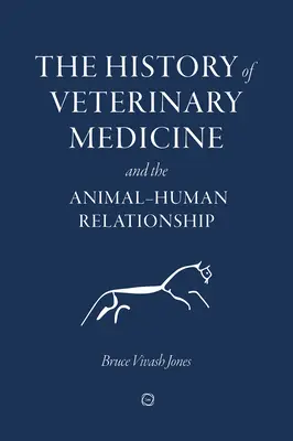 La historia de la medicina veterinaria y la relación entre animales y humanos - The History of Veterinary Medicine and the Animal-Human Relationship