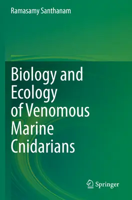 Biología y ecología de los cnidarios marinos venenosos - Biology and Ecology of Venomous Marine Cnidarians