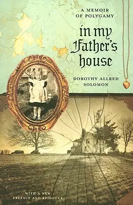 En casa de mi padre: Memorias de la poligamia - In My Father's House: A Memoir of Polygamy