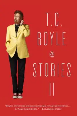 Historias de T.C. Boyle II - T.C. Boyle Stories II