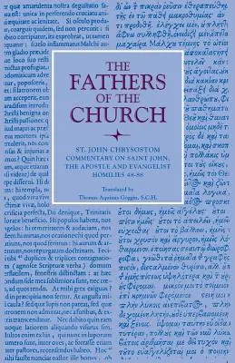 Comentario a San Juan Apóstol y Evangelista: Homilías 48-88 - Commentary on Saint John the Apostle and Evangelist: Homilies 48-88