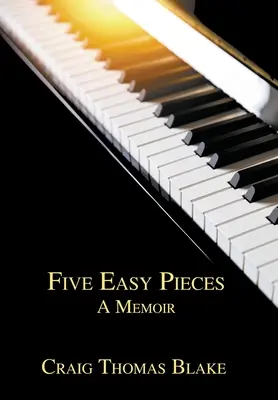 Cinco piezas fáciles: Memorias - Five Easy Pieces: A Memoir