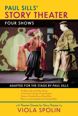 Teatro de cuentos de Paul Sills: Cuatro espectáculos - Paul Sills' Story Theater: Four Shows