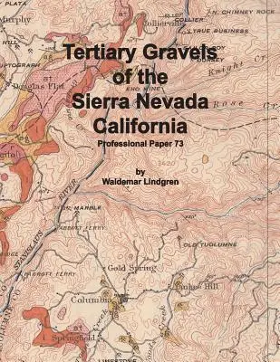 Gravas terciarias de Sierra Nevada, California - Tertiary Gravels of the Sierra Nevada California