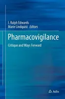 Farmacovigilancia: Crítica y perspectivas - Pharmacovigilance: Critique and Ways Forward