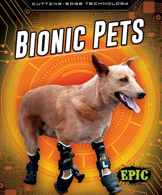 Mascotas biónicas - Bionic Pets