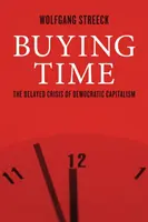 Ganar tiempo - La crisis retardada del capitalismo democrático - Buying Time - The Delayed Crisis of Democratic Capitalism