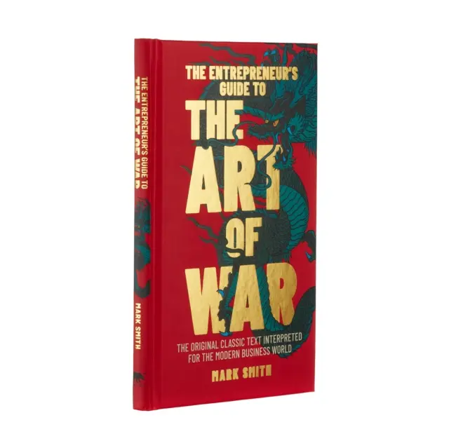 Guía del empresario para el arte de la guerra - El texto clásico original interpretado para el mundo empresarial moderno - Entrepreneur's Guide to the Art of War - The Original Classic Text Interpreted for the Modern Business World