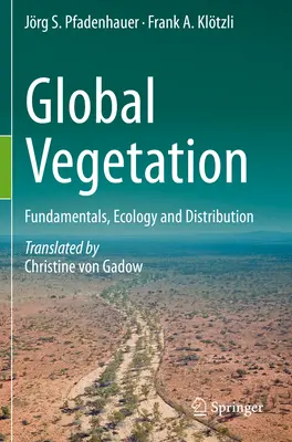 Vegetación global - Fundamentos, ecología y distribución - Global Vegetation - Fundamentals, Ecology and Distribution