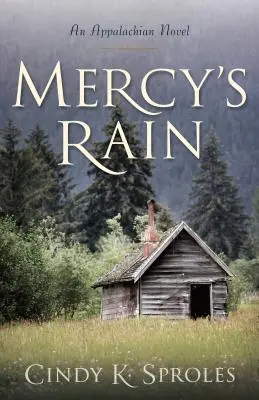 Mercy's Rain: Una novela de los Apalaches - Mercy's Rain: An Appalachian Novel